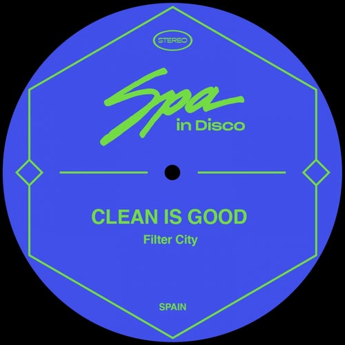 Clean Is Good - Filter City [SPA194]